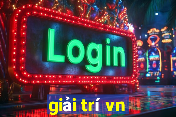 giải trí vn