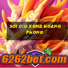 soi cầu xsmb hoàng phong