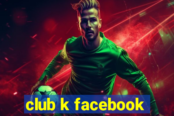 club k facebook