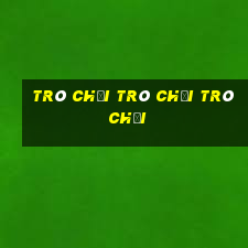 trò chơi trò chơi trò chơi