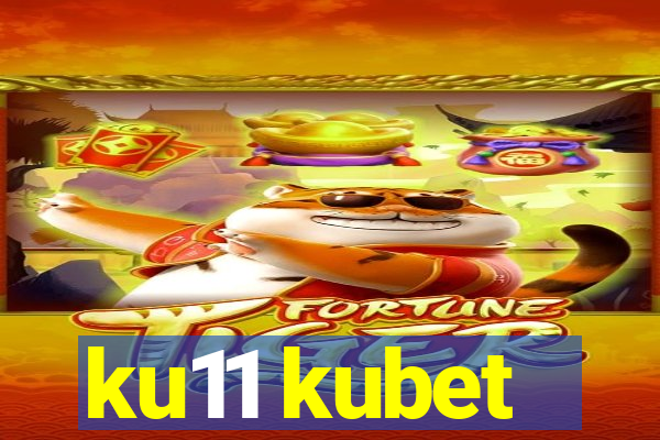 ku11 kubet