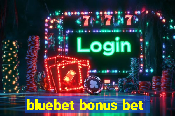 bluebet bonus bet