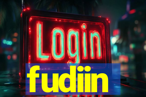 fudiin