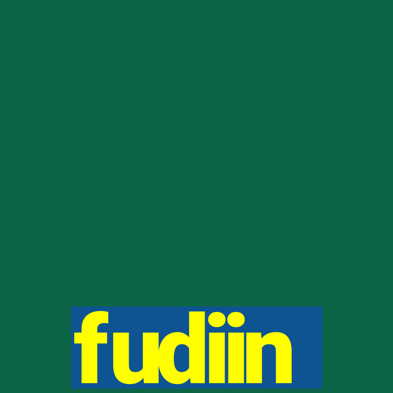 fudiin