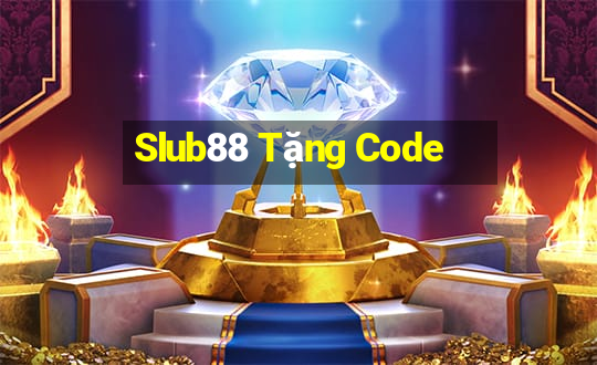 Slub88 Tặng Code