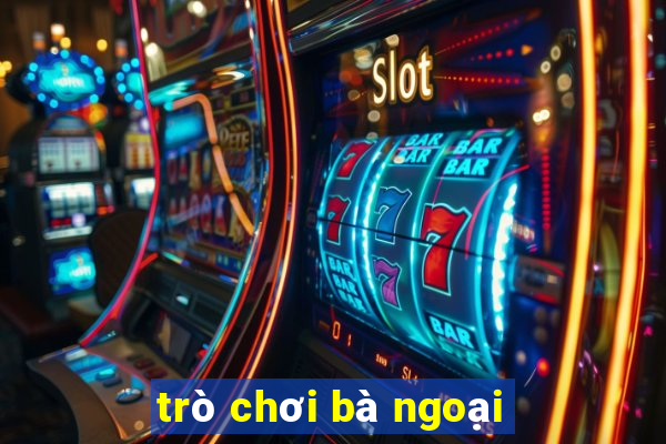 trò chơi bà ngoại