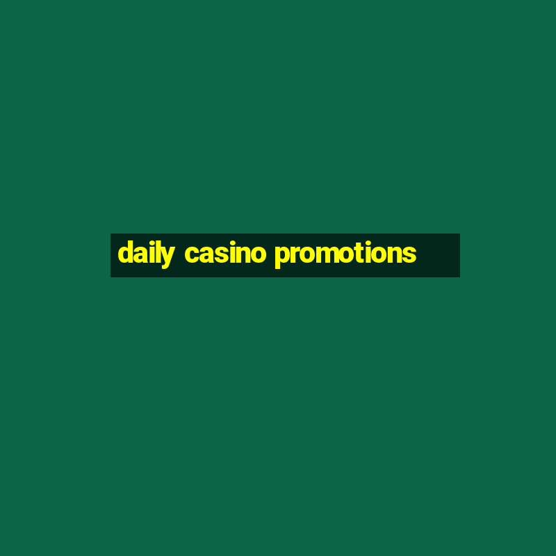 daily casino promotions