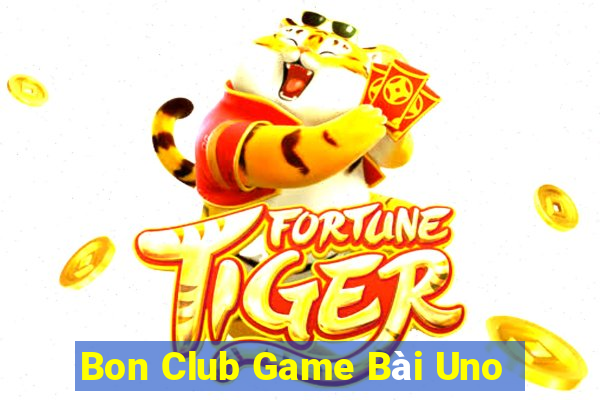 Bon Club Game Bài Uno