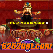 Ứng dụng Rainbow 8