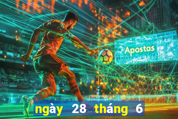 ngày 28 tháng 6 xổ số đồng nai