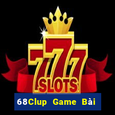 68Clup Game Bài Online Uy Tín