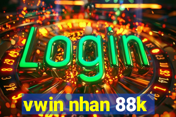 vwin nhan 88k