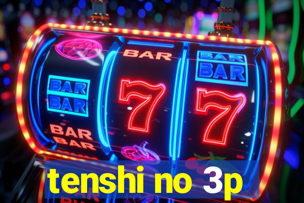 tenshi no 3p