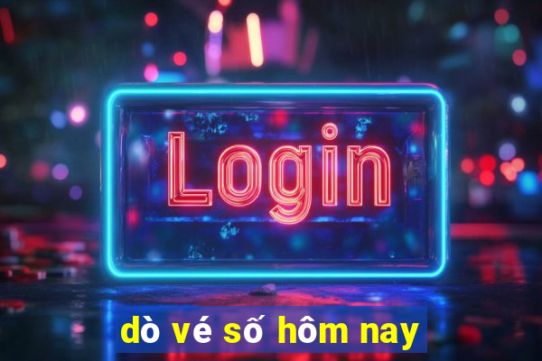 dò vé số hôm nay