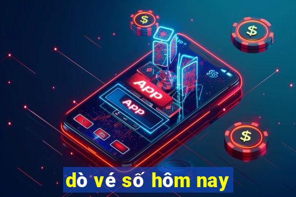 dò vé số hôm nay