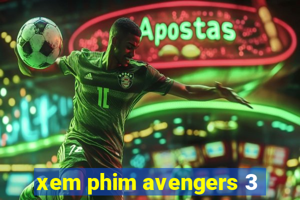 xem phim avengers 3