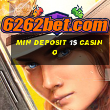 min deposit 1$ casino