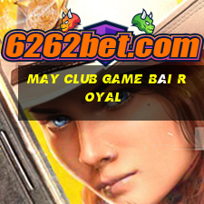 May Club Game Bài Royal