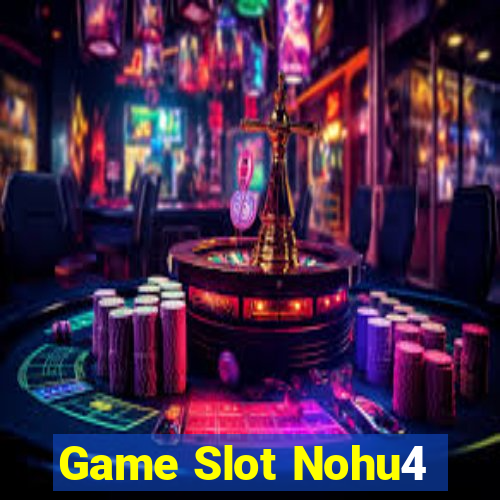 Game Slot Nohu4