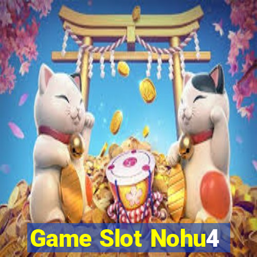 Game Slot Nohu4