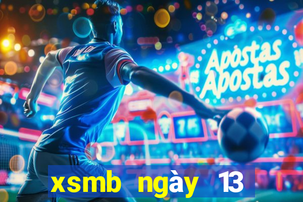 xsmb ngày 13 tháng 2 năm 2024