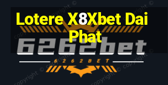 Lotere X8Xbet Dai Phat