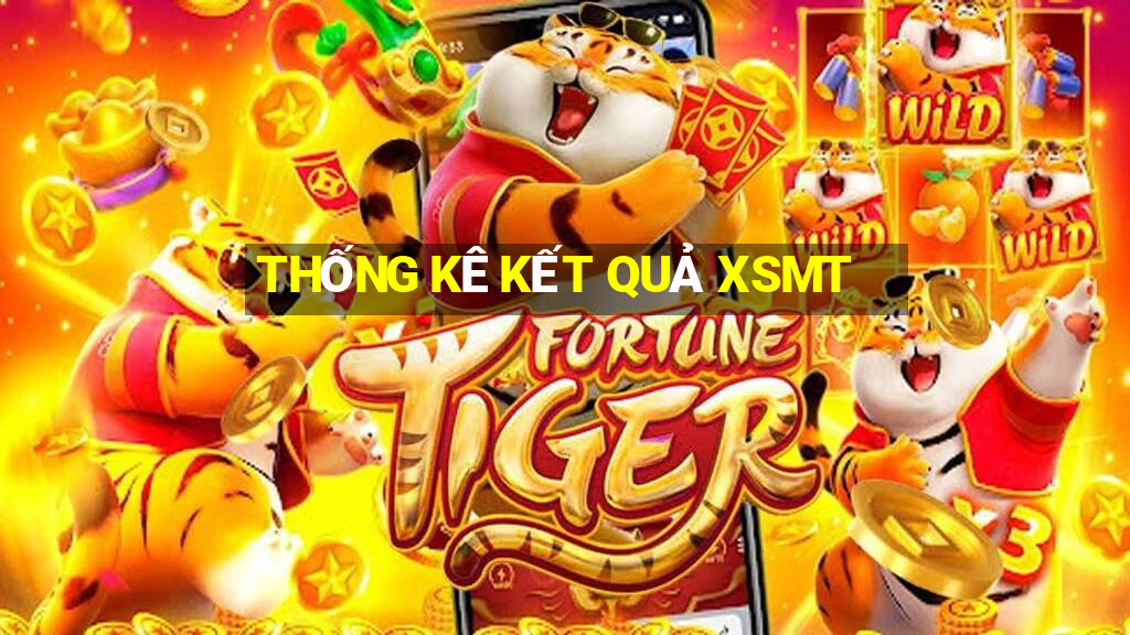 THỐNG KÊ KẾT QUẢ XSMT