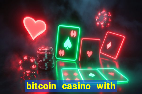 bitcoin casino with live chat