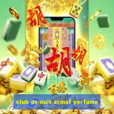 club de nuit armaf perfume