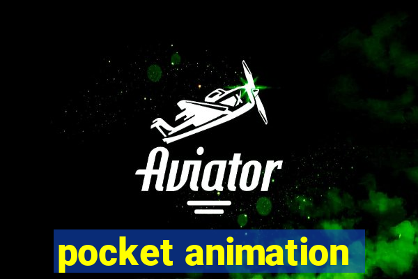 pocket animation