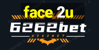 face 2u