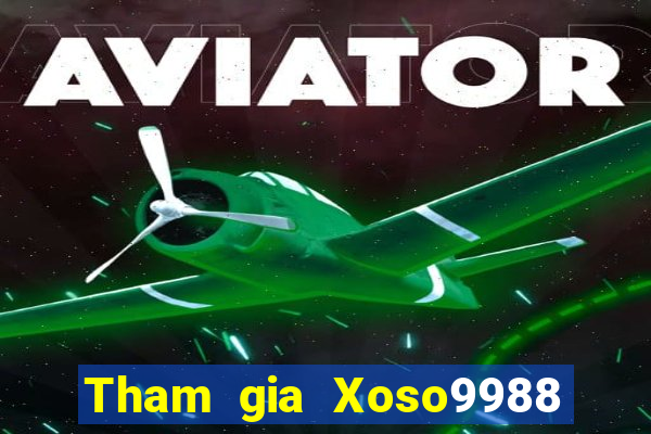 Tham gia Xoso9988 Tặng 299k