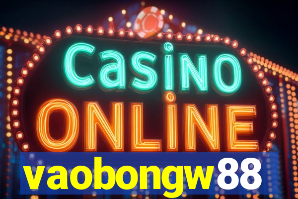 vaobongw88