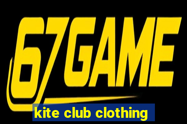 kite club clothing