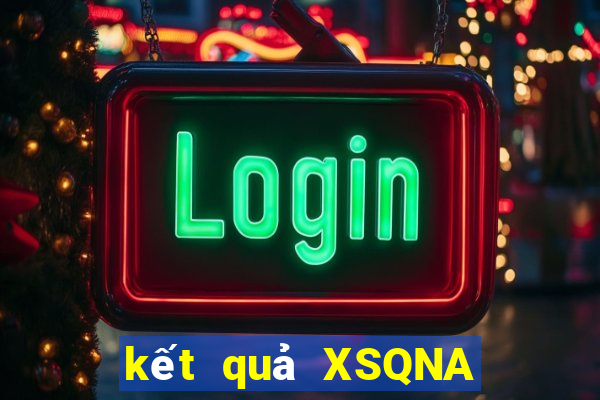 kết quả XSQNA ngày 27