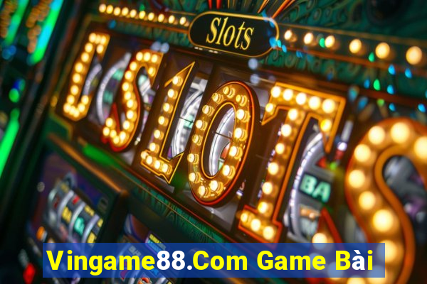 Vingame88.Com Game Bài