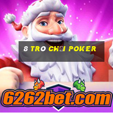 8 trò chơi Poker