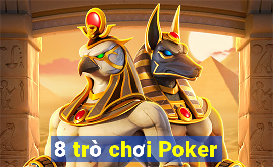 8 trò chơi Poker