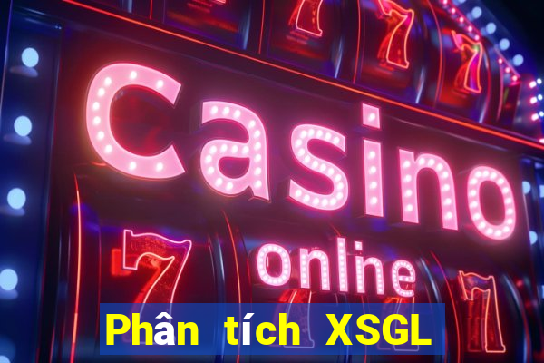 Phân tích XSGL ngày 31