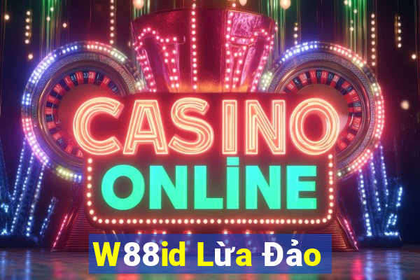 W88id Lừa Đảo