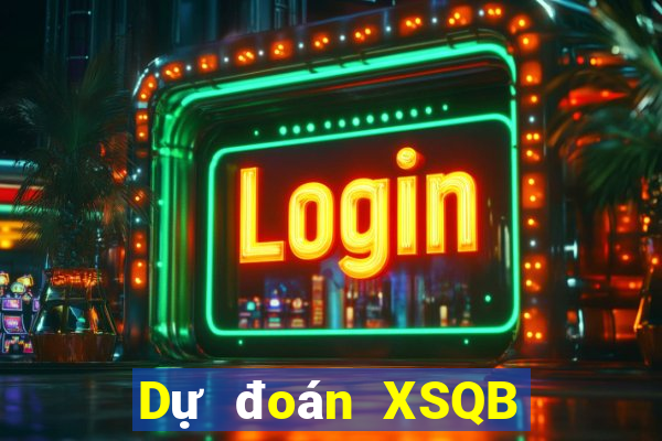 Dự đoán XSQB ngày 24