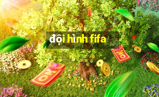 đội hình fifa