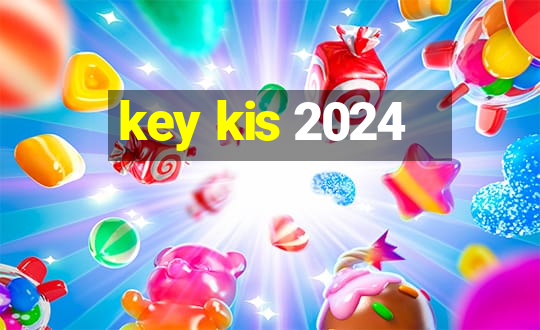 key kis 2024