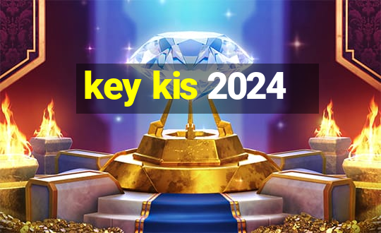 key kis 2024