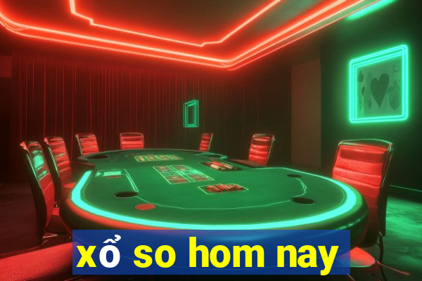 xổ so hom nay