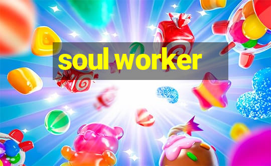 soul worker