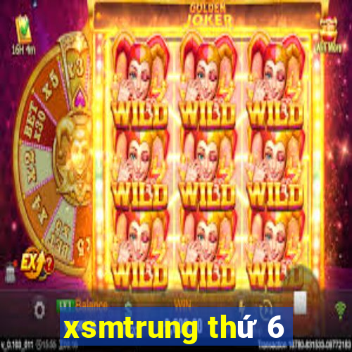 xsmtrung thu 6