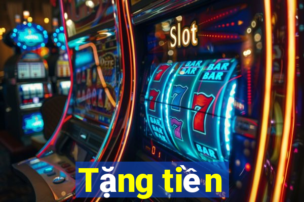 Tặng tiền