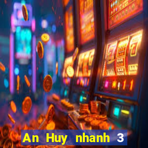 An Huy nhanh 3 Tải về