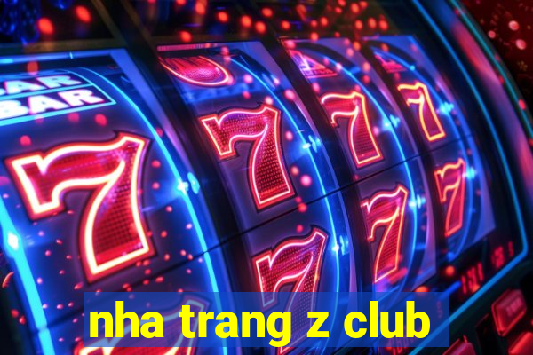 nha trang z club